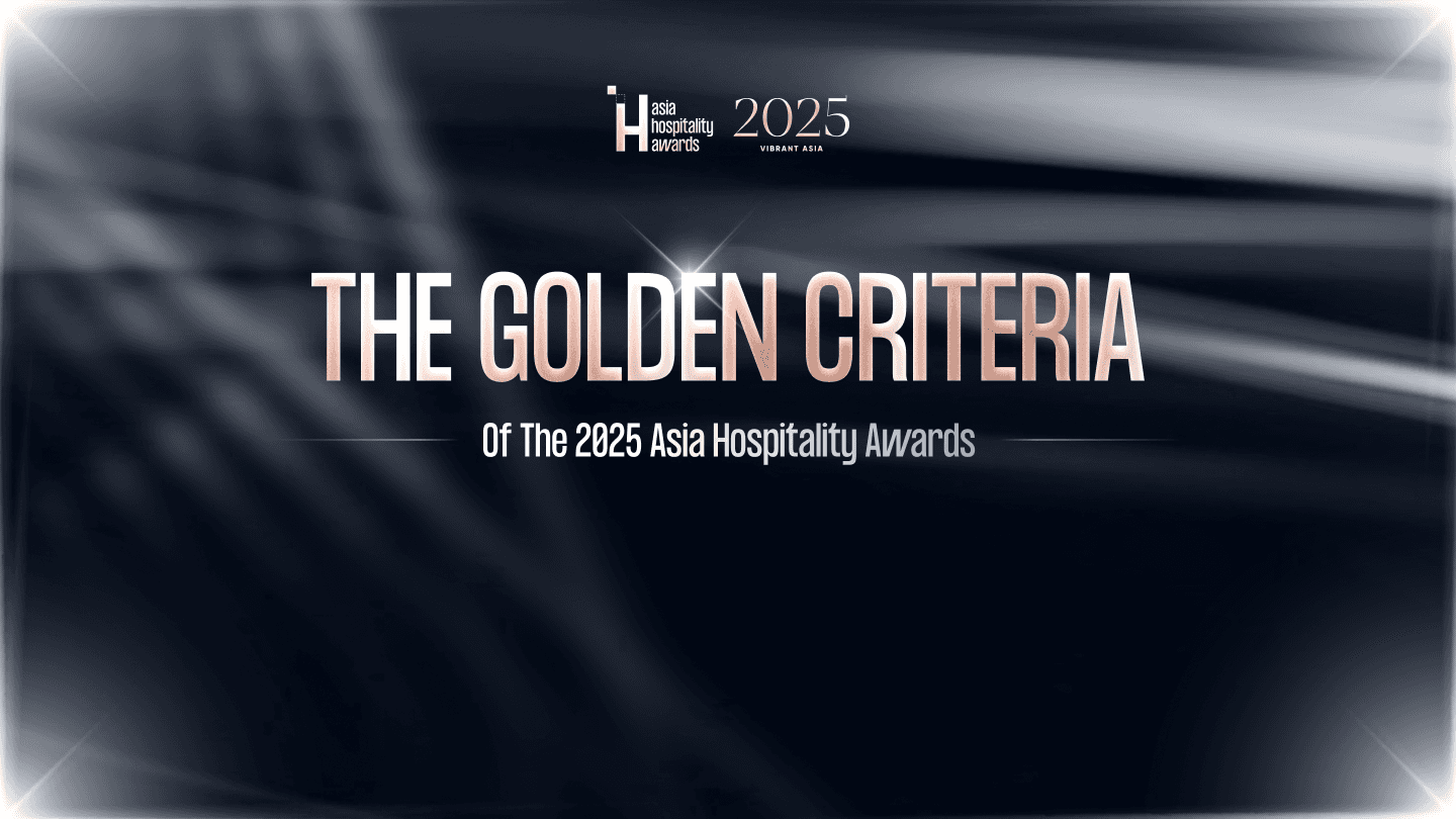 Establish Your Prestige: The Golden Criteria of the 2025 Asia Hospitality Awards