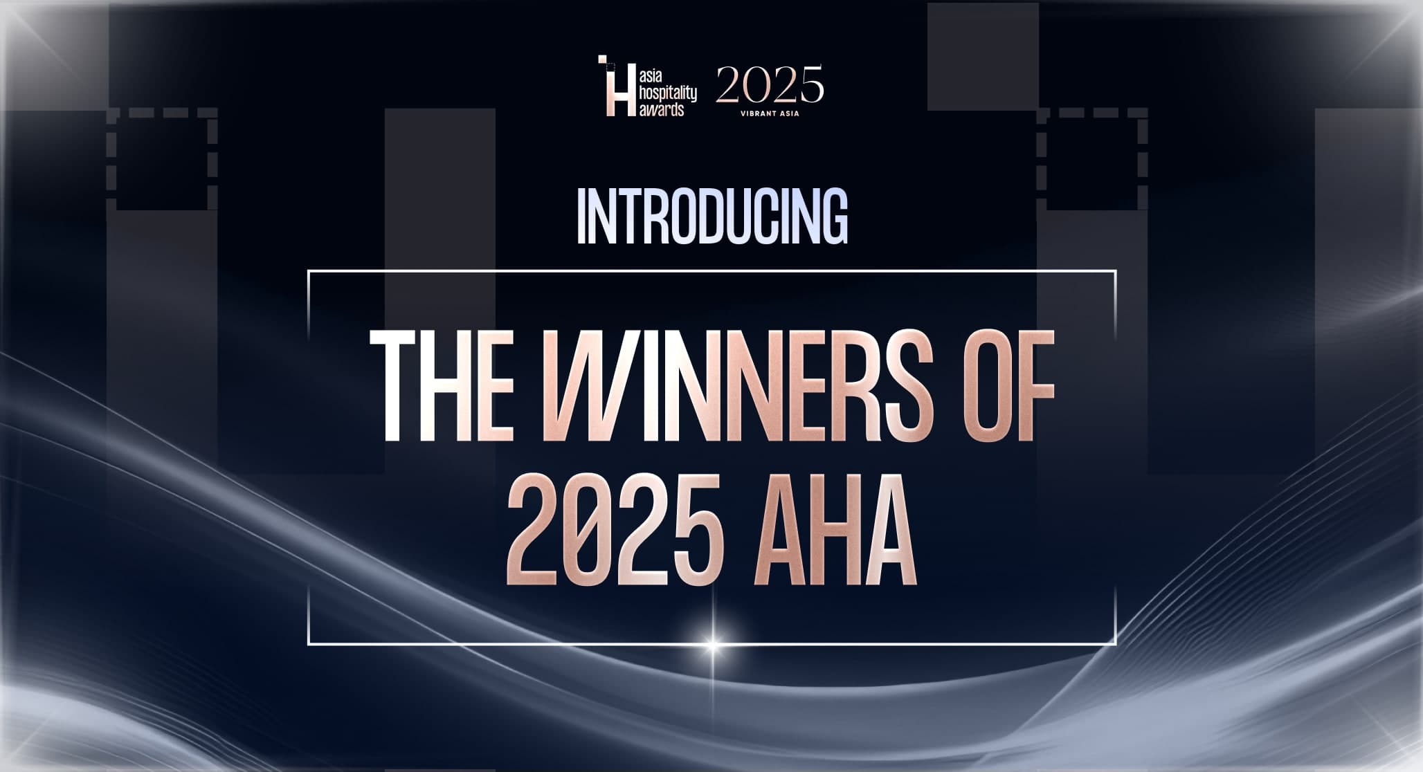 2025 ASIA HOSPITALITY AWARDS: INAUGURAL WINNERS SET A NEW BENCHMARK FOR THE REGION